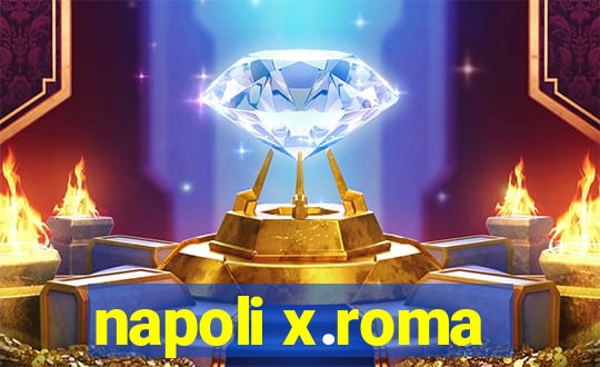 napoli x.roma